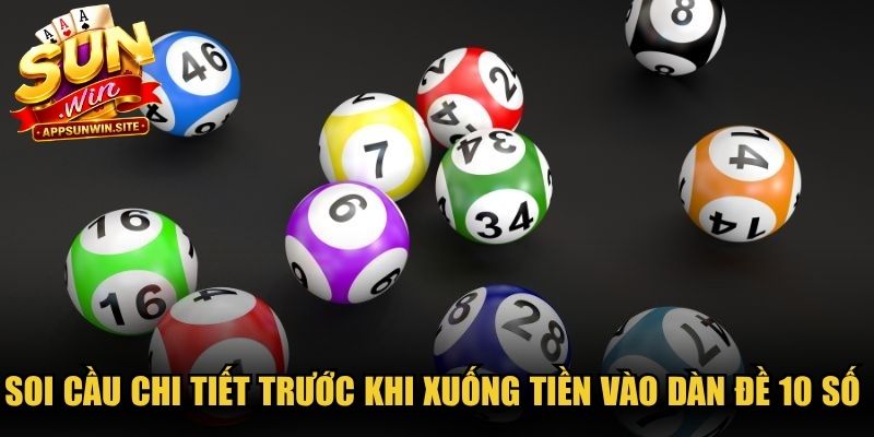 Soi cầu chi tiết trước khi xuống tiền vào dàn đề 10 số khung 3 ngày